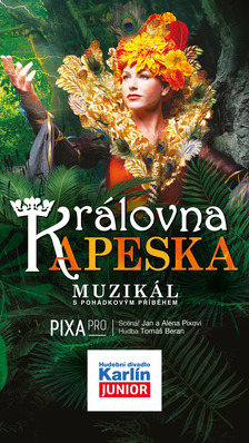 Královna Kapeska – pohádkový muzikál